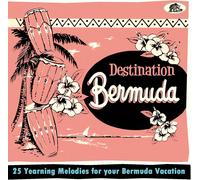 Various Artists Destination Bermuda: 25 Yearning Melodies for Your Bermuda (CD)