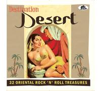 Various Artists Destination Desert: 32 Oriental Rock 'N' Roll Treasures (CD)