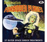Various Artists Destination Forbidden Planet: 37 Outer Space Shock Treatmen (CD)