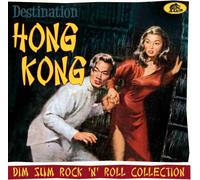 Various Artists Destination Hong Kong: Dim Sum Rock N Roll Collection (CD) Album
