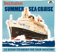 Various Artists Destination Summer Sea Cruise: 33 Ocean Steamers for Your V (CD)