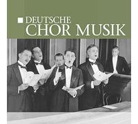 Various Artists - DEUTSCHE CHOR MUSIK