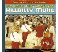 Artisti Vari – Dim Lights, Thick Smoke & Hillbilly Music – CD – 1959