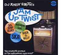 Various Artists DJ Andy Smith's Jam Up Twist: The Dynamite Sounds of the Na (CD)