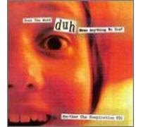 Various Artists - Does the Word Duh Mean Anything to You