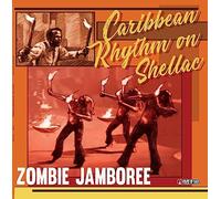 Various Artists Zombie Jamboree: Caribbean Rhythm On Shellac (Vinyl LP)