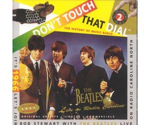 Various Artists - Don't Touch That Dial: The Beatles Live on Radio Caroline North