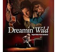VARIOUS ARTISTS - DREAMIN' WILD ORIGINAL MOTION PICTURE SOUNDTRACK