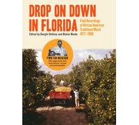 Various Artists Drop On Down in Florida: Field Recordings of African Americ (CD)