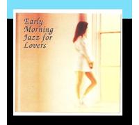 Various Artists - Early Morning Jazz For Lovers
