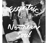 Various Artists - Eccentric Northern Soul