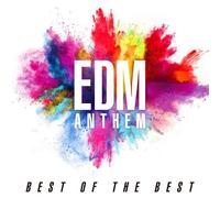 Various Artists - Edm Anthem -Best Of The