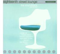 Various Artists - Eighteenth Street Lounge: The Soundtrack;Volume One By Various Artists (2001-02-26)