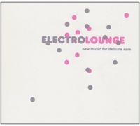 Various Artists Electro Lounge Album