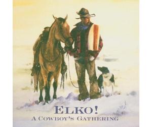 Various Artists Elko A Cowboy's Gathering (CD) Album