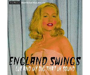 VARIOUS ARTISTS - ENGLAND SWINGS - LUX AND IVY DIG THAT UK SOUND