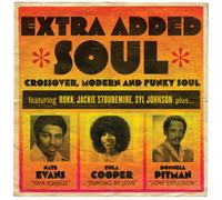 Various Artists Extra Added Soul: Crossover, Modern and Funky Soul (Vinyl LP)