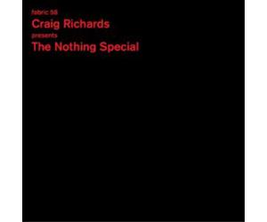 Various Artists Fabric 58: Craig Richards Presents the Nothing Special (CD)