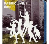 Various Artists Fabriclive 11: Bent (CD) Album