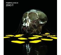 Various Artists - Fabriclive, Vol. 52: Zero T