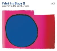 Various Artists Fahrt Ins Blaue II: Groovin' in the Spirit of Jazz (CD) Album