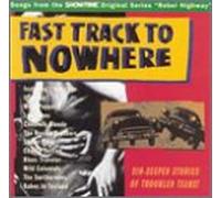 Various Artists - Fast Track to Nowhere