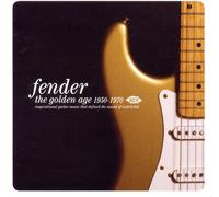 Various Artists Fender: The Golden Age 1950-1970 (CD) Album