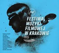 Various Artists - Film Music Festival Krakow - 2015 (CD)
