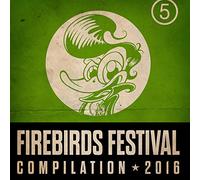 Various Artists – Firebirds Festival – Compilation – CD (2016)