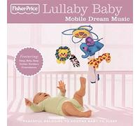 Various Artists - Fisher-Price Lullaby Baby: Mobile Music