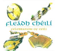 Various Artists - Fleádh Chéilí - Celebration of Céilí