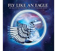 Various Artists Fly Like an Eagle: An All-star Tribute to Steve Mille (Vinyl LP)