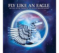 Various Artists - Fly Like An Eagle - Un omaggio alla Steve Miller Band
