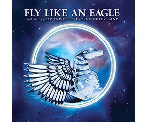 Various Artists - Fly Like An Eagle - Un omaggio alla Steve Miller Band