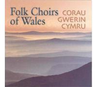 Various Artists Folk Choirs of Wales (CD) Album