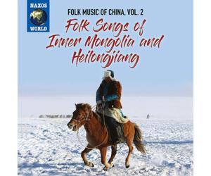 Various Artists Folk Songs of Inner Mongolia and Heilongjiang (CD) Album