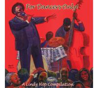 Various Artists For Dancers Only: A Lindy Hop Compilation (CD) Album