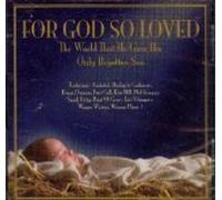 Various Artists - For God So Loved the World That he Gave His Only Begotten Son (UK