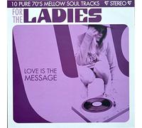 Various Artists - For The Ladies Love Is The Message [Winyl]
