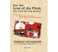 VARIOUS ARTISTS - FOR THE LOVE FOR MUSIC THE CLUB 47 FOLK REVIVAL - DV - E72z