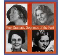 VARIOUS ARTISTS Four Dramatic Sopranos of the Past / Various (CD)