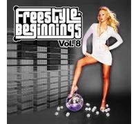 Various Artists Freestyle Beginnings Vol. 8 (CD)