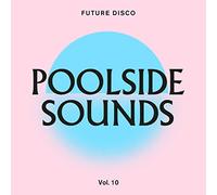 Various Artists - Future Disco: Poolside Sounds Vol. 10