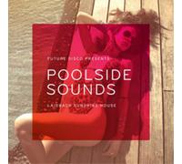 Various Artists Future Disco Presents Poolside Sounds: Laidback Sunshine Ho (CD)