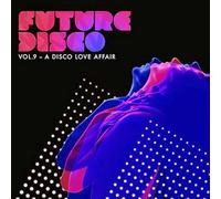Various Artists - Future Disco Vol 9: Disco Love Affair