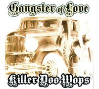 Various Artists - Gangster Of Love, Vol. 3 - Killer Doo Wops