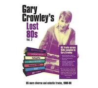 Various Artists Gary Crowley's Lost 80s - Volume 2 (CD) Box Set