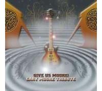 Various Artists - Gary Moore Tribute - Give Us Moore - CD - K72z
