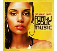 Various Artists Get Down On It: Funky Soul Music (CD)