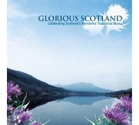 Various Artists - Glorious Scotland: Celebrating Scotland's Wonderful Traditional Music